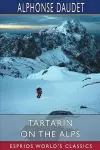 Tartarin on the Alps (Esprios Classics) cover