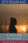 A Princess in Calico (Esprios Classics) cover