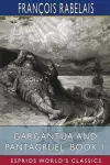 Gargantua and Pantagruel, Book 1 (Esprios Classics) cover