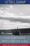 The Submarine Boys for the Flag (Esprios Classics) cover