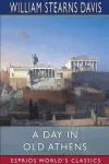 A Day in Old Athens (Esprios Classics) cover