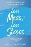 Less Mess, Less Stress cover