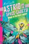 Astrid and the Space Cadets: Danger at the Black Lagoon! cover