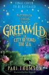 Greenwild: The City Beyond the Sea cover