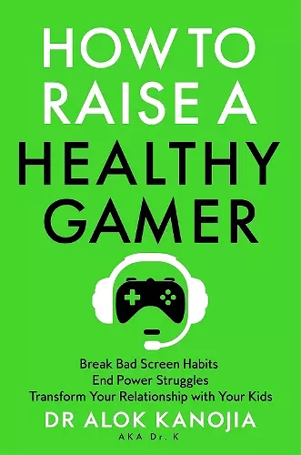 How to Raise a Healthy Gamer cover