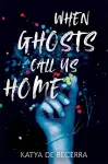 When Ghosts Call Us Home cover