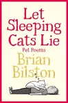 Let Sleeping Cats Lie - Pet Poems cover