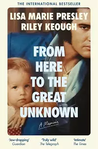 From Here to the Great Unknown: A Memoir cover