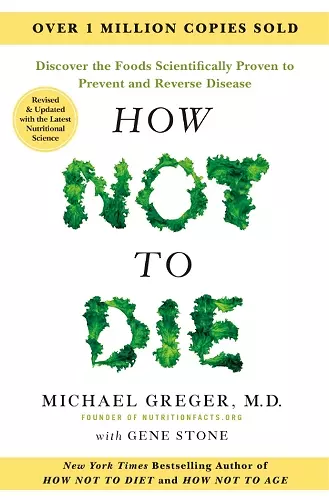 How Not to Die - Tenth Anniversary Edition cover
