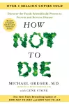 How Not to Die - Tenth Anniversary Edition cover