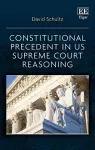 Constitutional Precedent in US Supreme Court Reasoning cover