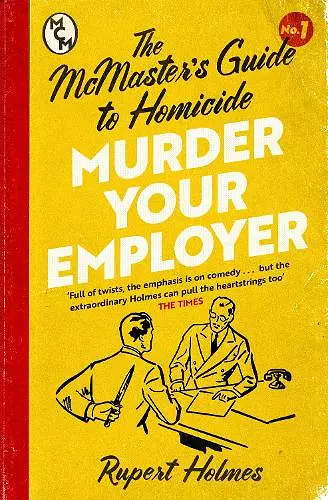 Murder Your Employer: The McMasters Guide to Homicide cover