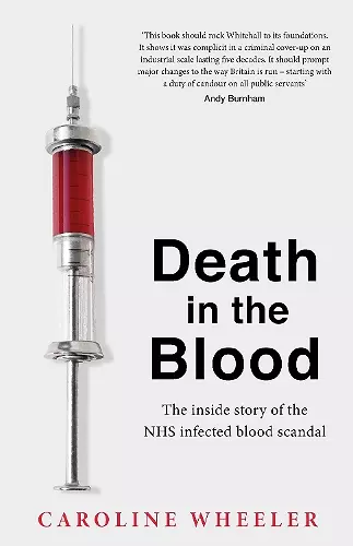 Death in the Blood: the most shocking scandal in NHS history from the journalist who has followed the story for over two decades cover