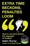 Extra Time Beckons, Penalties Loom cover