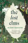 The Lost Elms: A Love Letter to Our Vanished Trees – and the Fight to Save Them cover