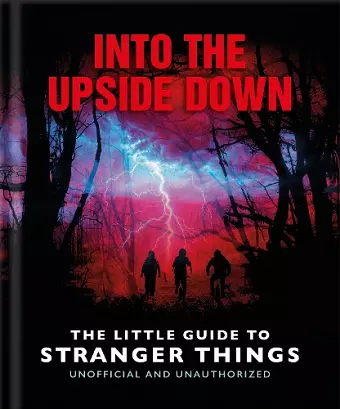 Into the Upside Down: The Little Guide to Stranger Things cover