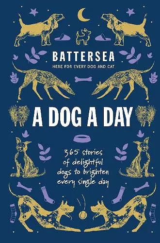 Battersea Dogs and Cats Home - A Dog a Day cover