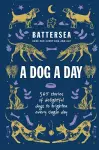 Battersea Dogs and Cats Home - A Dog a Day cover