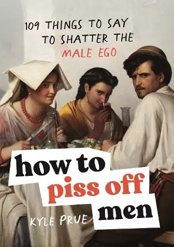 How to Piss Off Men cover