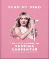 Read My Mind: The Little Guide to Sabrina Carpenter cover