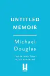 Michael Douglas untitled memoir cover