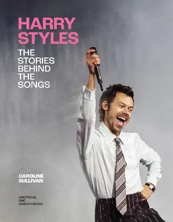 Harry Styles: The Stories Behind the Songs cover