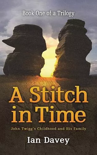 Book One of a Trilogy - A Stitch in Time cover