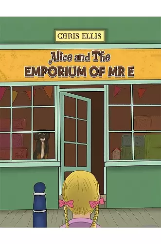 Alice and The Emporium of Mr E cover