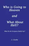 Who is Going to Heaven and What About Hell? cover