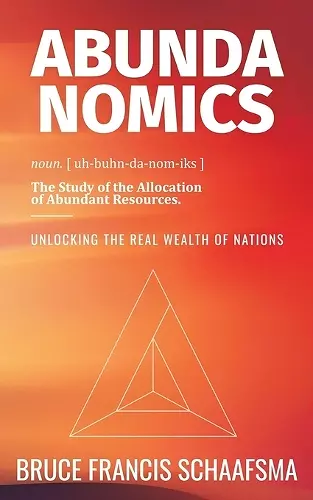 Abundanomics – Unlocking the Real Wealth of Nations cover