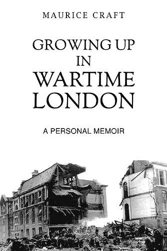 Growing Up in Wartime London cover