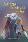 Prophets, Priests and Politics cover