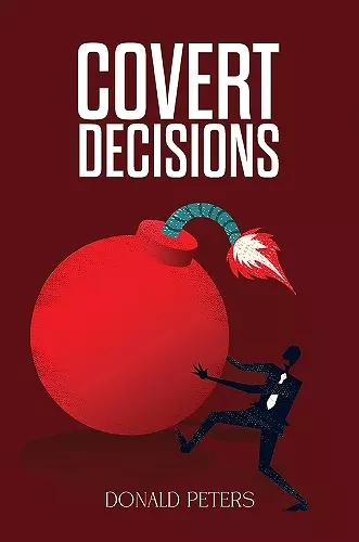 Covert Decisions cover