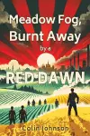 Meadow Fog, Burnt Away by a Red Dawn cover