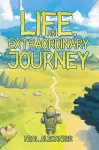Life, an Extraordinary Journey cover