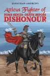 Atticus Fighter of Rome Series – Death Before Dishonour cover