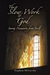 The Slow Work of God cover