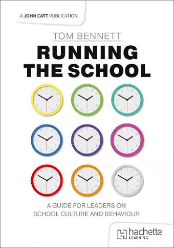 Running the School: A guide for leaders on school culture and behaviour cover