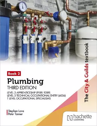 The City & Guilds Textbook: Plumbing Book 2, Third Edition: For the Level 3 Apprenticeship (9189, 9289), Level 3 Technical Occupational Entry (6036) & T Level Occupational Specialisms cover