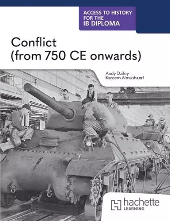 Access to History for the IB Diploma: Conflict (from 750 CE onwards) cover