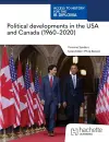 Access to History for the IB Diploma: Political developments in the USA and Canada (1960-2020) cover