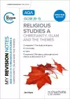 My Revision Notes: AQA GCSE (9-1) Religious Studies Specification A Christianity, Islam and the Religious, Philosophical and Ethical Themes UPDATED EDITION cover
