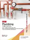 The City & Guilds Textbook: Plumbing Book 1, Third Edition: For the Level 3 Apprenticeship (9189, 9289), Level 2 Technical Progression Qualification (2602) & T Level Occupational Specialisms cover