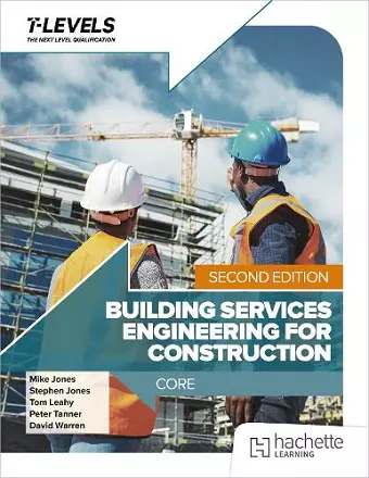 Building Services Engineering for Construction T Level: Core Second Edition cover