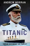Titanic: Freak Accident or Farce? cover