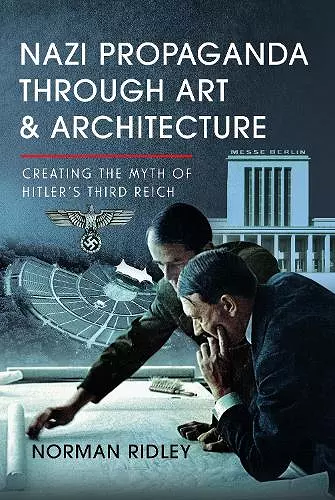 Nazi Propaganda Through Art and Architecture cover