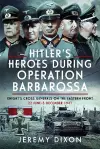 Hitler’s Heroes During Operation Barbarossa cover