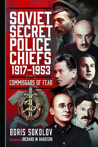 Soviet Secret Police Chiefs, 1917-1953 cover