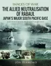 The Allied Neutralisation of Rabaul cover