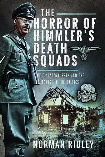 The Horror of Himmler’s Death Squads cover